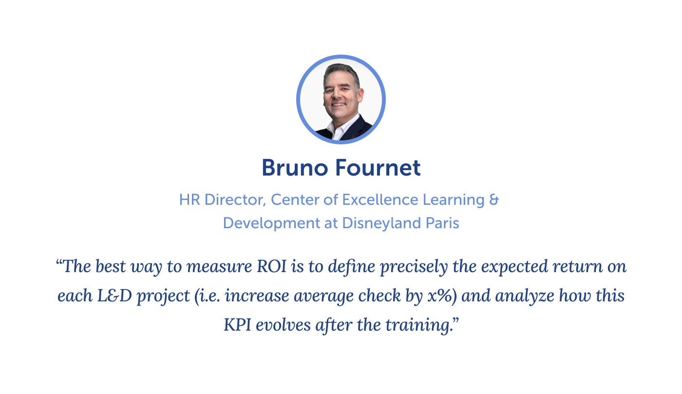 quote from Bruno Fournet, HR Director, Center of Excellence Learning & Development at Disneyland Paris